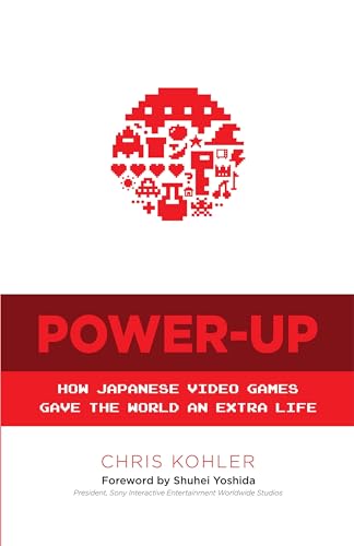 Power Up: How Japanese Video Games Gave the World an Extra Life