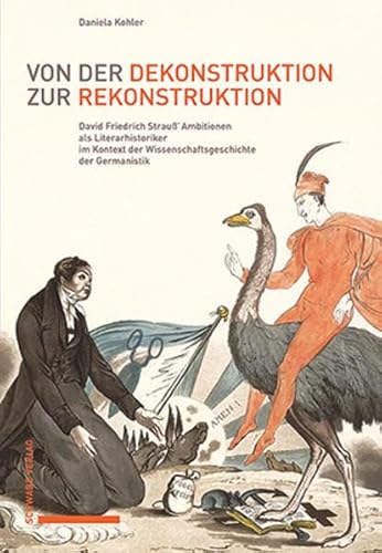 Von der Dekonstruktion zur Rekonstruktion: David Friedrich Strauß’ Ambitionen als Literarhistoriker im Kontext der Literaturgeschichtsschreibung des 19. Jahrhunderts Von der Dekonstruktion zur Rekonstruktion: David Friedrich Strauß’ Ambitionen als Literarhistoriker im Kontext der Literaturgeschichtsschreibung des 19. Jahrhunderts