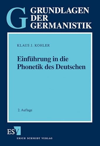 Einführung in die Phonetik des Deutschen (Grundlagen der Germanistik) von Erich Schmidt Verlag