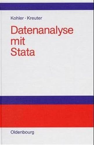 Datenanalyse mit Stata: Allgemeine Konzepte der Datenanalyse und ihre praktische Anwendung