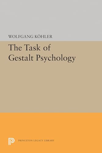The Task of Gestalt Psychology (Princeton Legacy Library)