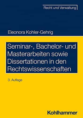 Seminar-, Bachelor- und Masterarbeiten sowie Dissertationen in den Rechtswissenschaften (Recht und Verwaltung) von W. Kohlhammer GmbH