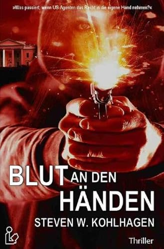 BLUT AN DEN HÄNDEN: Ein Polit-Thriller