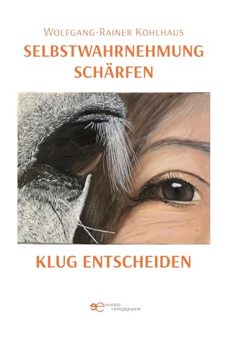 SELBSTWAHRNEHMUNG SCHÄRFEN, KLUG ENTSCHEIDEN (Universum)