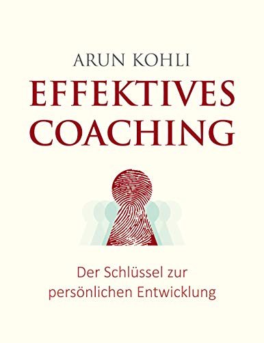 Effektives Coaching: Der Schlüssel zur persönlichen Entwicklung von Books on Demand