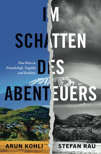 Im Schatten des Abenteuers: Eine Reise zu Freundschaft, Tragödie und Resilienz Im Schatten des Abenteuers: Eine Reise zu Freundschaft, Tragödie und Resilienz