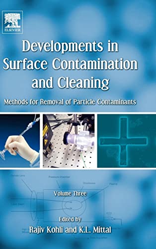 Developments in Surface Contamination and Cleaning, Volume 3: Methods for Removal of Particle Contaminants von William Andrew
