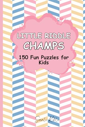 Little Riddle Champs | 150 Fun Puzzles for Kids: Fun Riddles & For Kids and Family