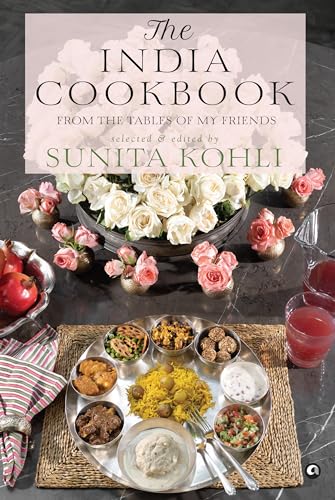 The India Cookbook: From the Tables of My Friends von Aleph Book Company