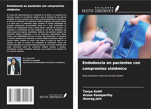 Endodoncia en pacientes con compromiso sistémico: Guía de gestión y atención de alta calidad von Ediciones Nuestro Conocimiento