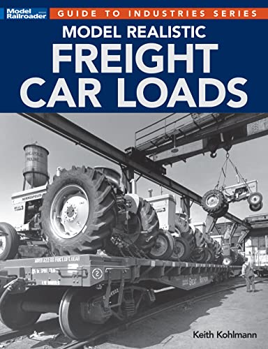 Model Realistic Freight Car Loads (Guide to Industries) von Kalmbach Media