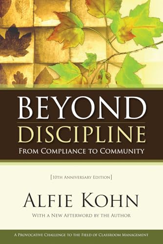 Beyond Discipline: From Compliance to Community, 10th Anniversary Edition (Anniversary)