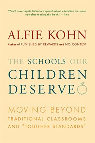 The Schools Our Children Deserve: Moving Beyond Traditional Classrooms and "Tougher Standards" von HarperOne