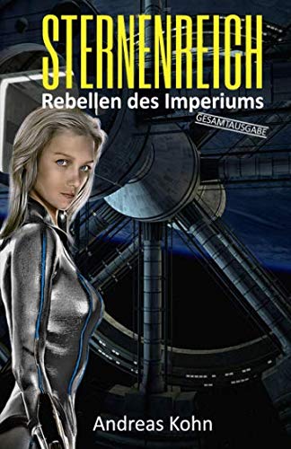 Sternenreich - Rebellen des Imperiums