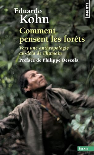 Comment pensent les forêts: Vers une anthropologie au-delà de l'humain von POINTS
