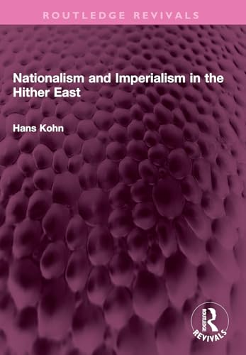 Nationalism and Imperialism in the Hither East (Routledge Revivals) von Routledge