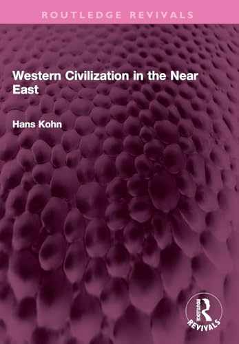 Western Civilization in the Near East (Routledge Revivals) von Routledge
