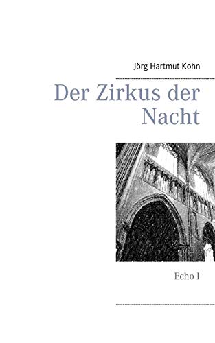 Der Zirkus der Nacht: Echo I