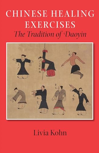 Chinese Healing Exercises: The Tradition of Daoyin (A Latitude 20 Book) von University of Hawaii Press