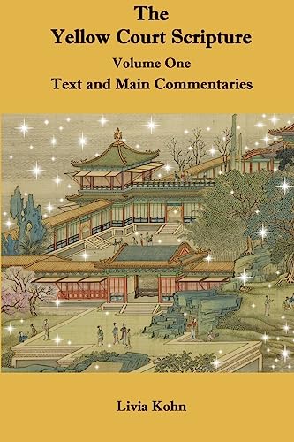The Yellow Court Scripture, Vol. 1: Text and Main Commentaries