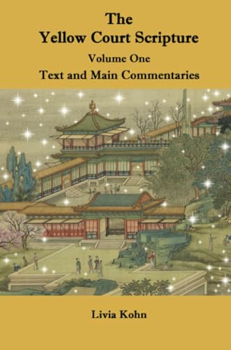 The Yellow Court Scripture, Vol. 1: Text and Main Commentaries