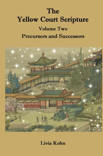The Yellow Court Scripture, vol. 2: Precursors and Successors