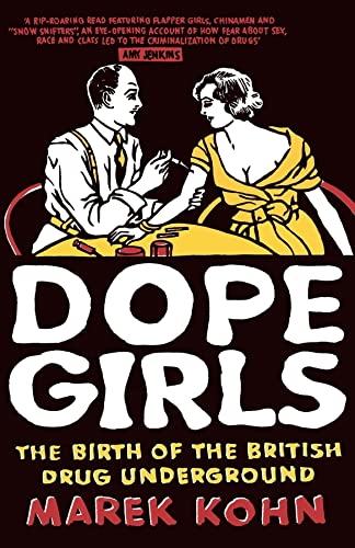Dope Girls: The Birth Of The British Drug Underground von Granta Books