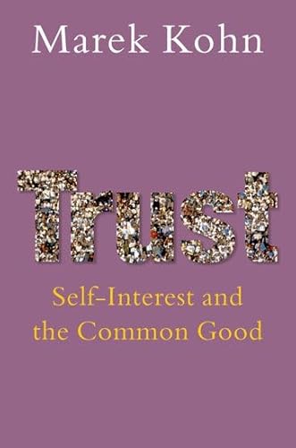 Trust: Self Interest and the Common Good