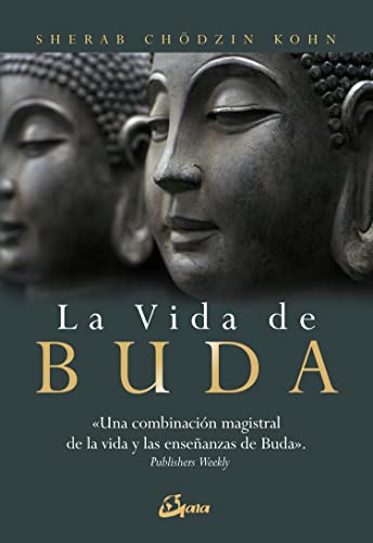La vida de Buda : una combinación magistral de la vida y las enseñanzas de Buda (Budismo) von Gaia Ediciones