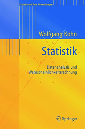 Statistik: Datenanalyse und Wahrscheinlichkeitsrechnung (Statistik und ihre Anwendungen) von Springer