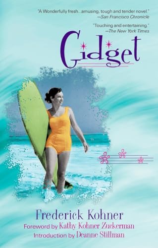 Gidget: Foreword by Kathy Kohner Zuckerman, aka the real Gidget. Introd. by Deanne Stillman von BERKLEY