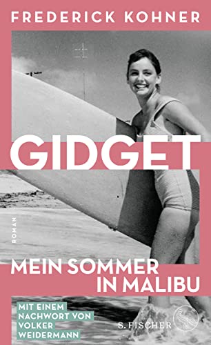 Gidget. Mein Sommer in Malibu: Roman von S. FISCHER