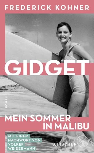 Gidget. Mein Sommer in Malibu: Roman