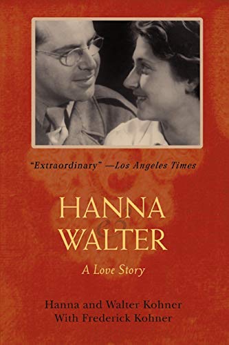 Hanna and Walter: A Love Story von iUniverse