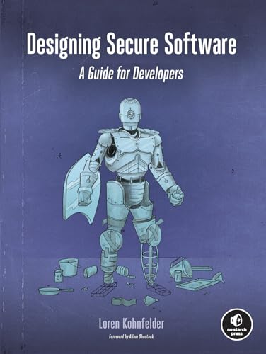 Designing Secure Software: A Guide for Developers von No Starch Press