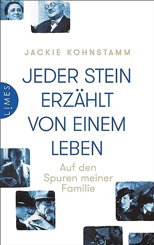 Jeder Stein erzählt von einem Leben: Auf den Spuren meiner Familie von Limes Verlag