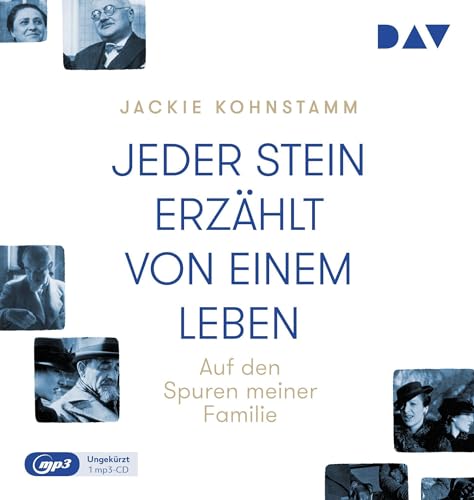 Jeder Stein erzählt von einem Leben. Auf den Spuren meiner Familie: Ungekürzte Lesung mit Katharina Quast (1 mp3-CD) von Der Audio Verlag