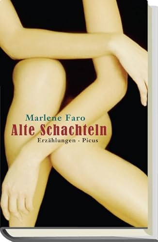 Alte Schachteln: Erzählungen