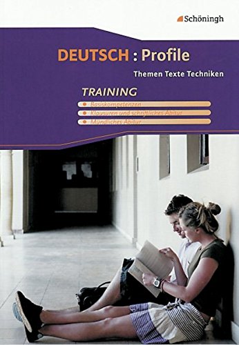 Deutsch: Profile. Themen, Texte, Techniken: Deutsch: Profile - Bisherige Ausgabe: Arbeitsheft - Training (Deutsch: Profile: Themen, Texte, Techniken - ... das Berufliche Gymnasium - Bisherige Ausgabe)