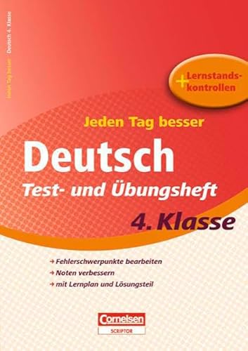 Jeden Tag besser - Deutsch: 4. Schuljahr - Test- und Übungsheft mit Lernplan und Lernstandskontrollen: Mit entnehmbarem Lösungsteil