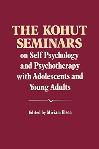 The Kohut Seminars: On Self Psychology and Psychotherapy with Adolescents and Young Adults von W. W. Norton & Company