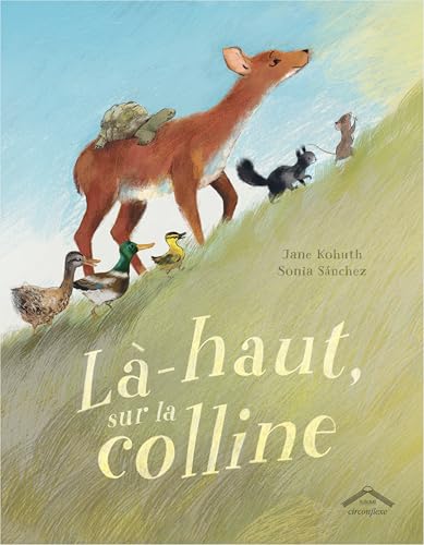 Là haut, sur la colline: Album - dès 4 ans von CIRCONFLEXE