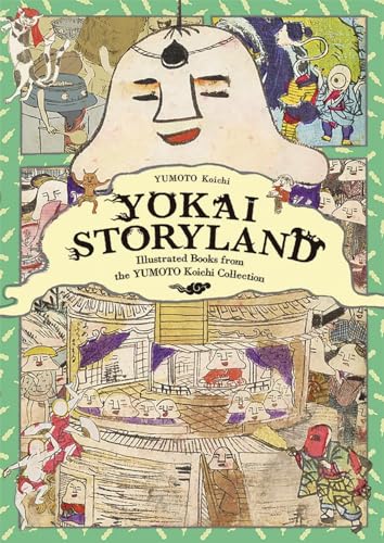 Yokai Storyland: Illustrated Books from the Yumoto Koichi Collection (Pie Yokai Festival) von Pie International