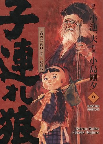 Lone Wolf & Cub - Master Edition 09: Das Meisterwerk als edle und neu bearbeitete Luxusausgabe Lone Wolf & Cub - Master Edition 09: Das Meisterwerk als edle und neu bearbeitete Luxusausgabe von Panini