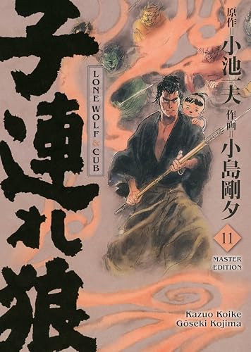Lone Wolf & Cub - Master Edition 11: Das Meisterwerk als edle und neu bearbeitete Luxusausgabe Lone Wolf & Cub - Master Edition 11: Das Meisterwerk als edle und neu bearbeitete Luxusausgabe