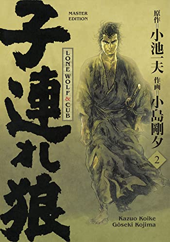 Lone Wolf & Cub - Master Edition 02: Das Meisterwerk als edle und neu bearbeitete Luxusausgabe Lone Wolf & Cub - Master Edition 02: Das Meisterwerk als edle und neu bearbeitete Luxusausgabe von Panini