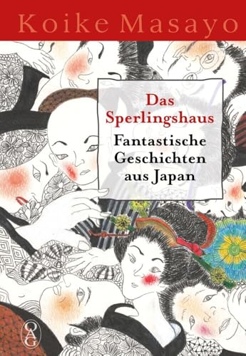 Das Sperlingshaus: Fantastische Geschichten aus Japan