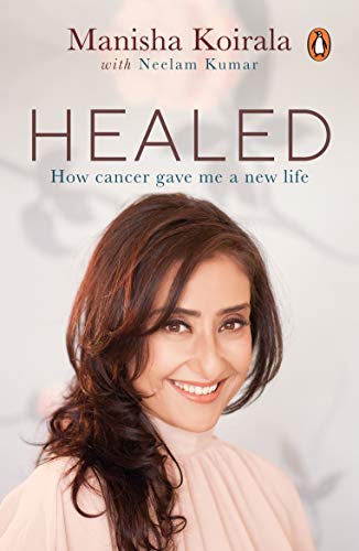 Healed: How Cancer Gave Me a New Life