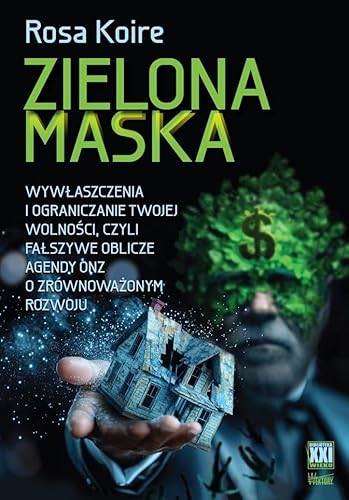 Zielona maska: Wywłaszczenia i ograniczanie Twojej wolności, czyli fałszywe oblicze Agendy ONZ o Zrównoważonym Roz von Wektory