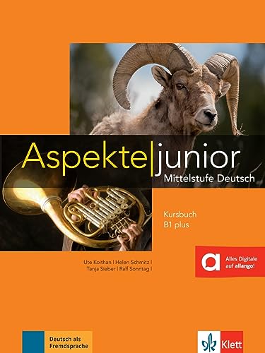 Aspekte junior B1 plus: Mittelstufe Deutsch. Kursbuch mit Audios (Aspekte junior: Mittelstufe Deutsch)